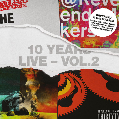 REVEREND AND THE MAKERS - 10 YEARS LIVE - VOL.2REVEREND AND THE MAKERS - 10 YEARS LIVE - VOL.2.jpg